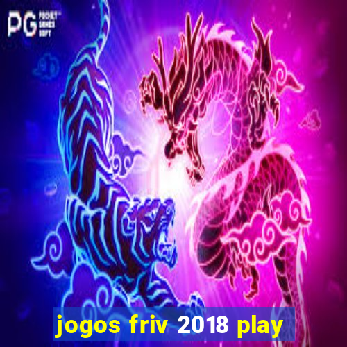 jogos friv 2018 play